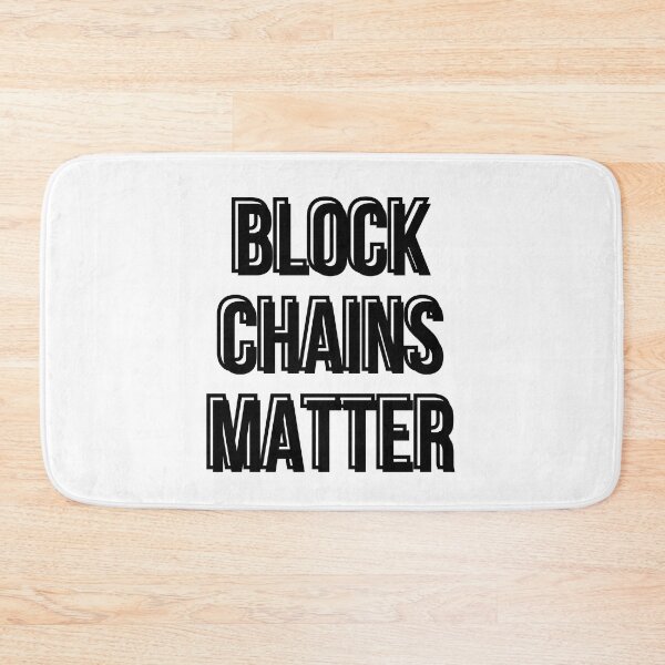 Item preview, Block Chains Matter-Crypto designed and sold by AyateeArt.