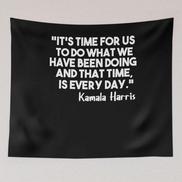 Item preview, Funny Kamala Quote, It’s Time For us to do What We Have Been Doing designed and sold by Heddar Badreddine.