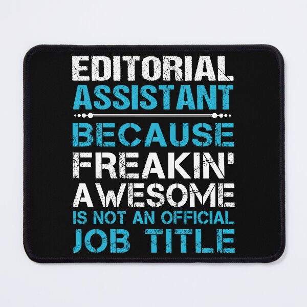 Item preview, Editorial Assistant T Shirt - Freaking Awesome Job Gift Item Tee designed and sold by oetate4774.