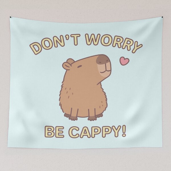 Item preview, Funny Don't Worry Be Cappy, Happy Capybara designed and sold by rustydoodle.