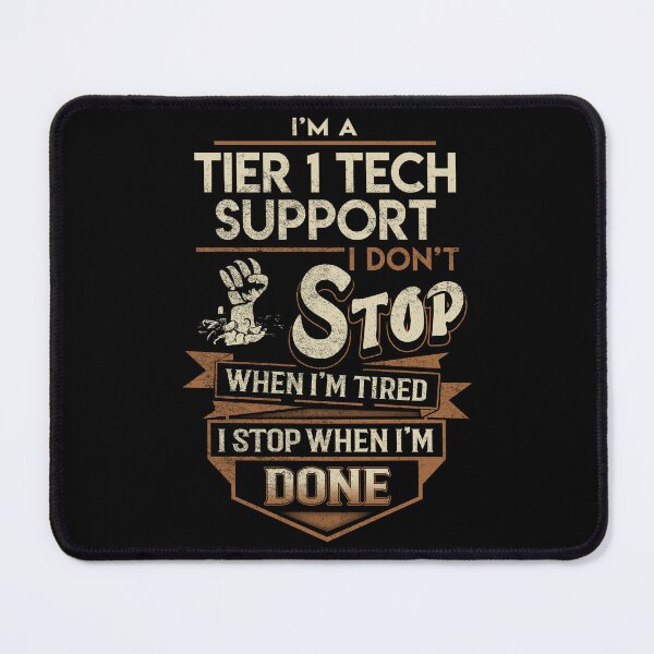 Item preview, Tier 1 Tech Support T Shirt - I Stop When Done Job Gift Item Tee designed and sold by natalinedk.
