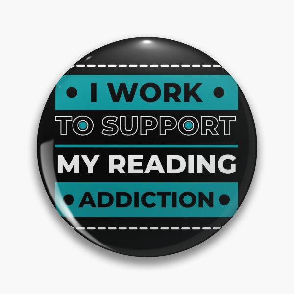 Item preview, I Work To Support My Reading Addiction designed and sold by laila7534.