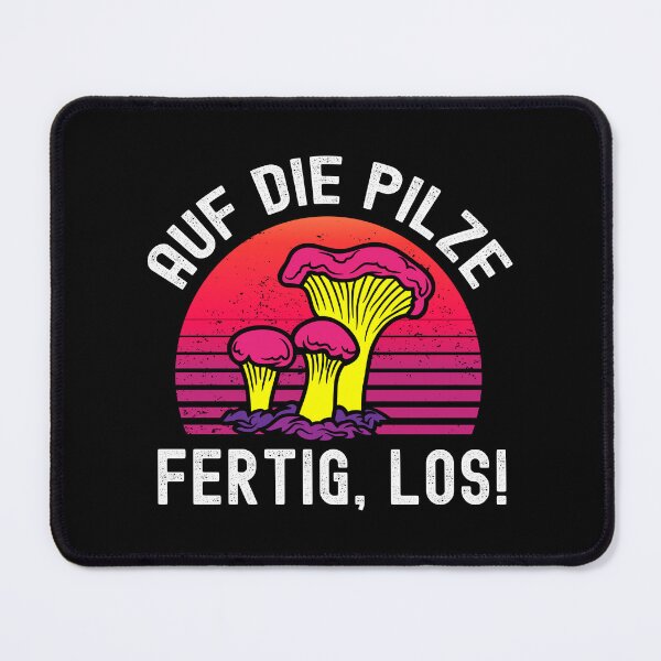 Item preview, Auf Die Pilze Fertig Los designed and sold by DAFIN.