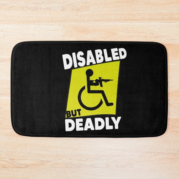 Item preview, Disabled But Deadly Handicap Humor Ride Disabled Warrior designed and sold by MyStyleStore4.