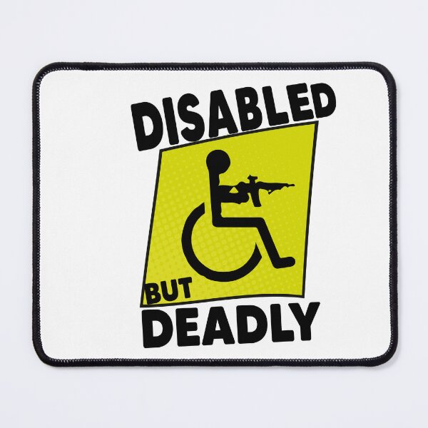 Item preview, Disabled But Deadly Handicap Humor Ride Disabled Warrior designed and sold by MyStyleStore4.