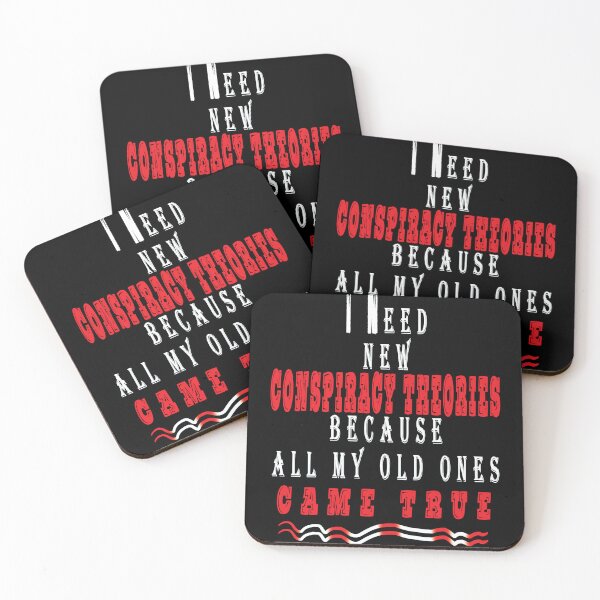 Item preview, I Need New Conspiracy Theories Because All My Old Ones Came True designed and sold by Mr-true-design.