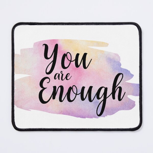 Item preview,   You are enough positive Quote designed and sold by BronikowskiART.