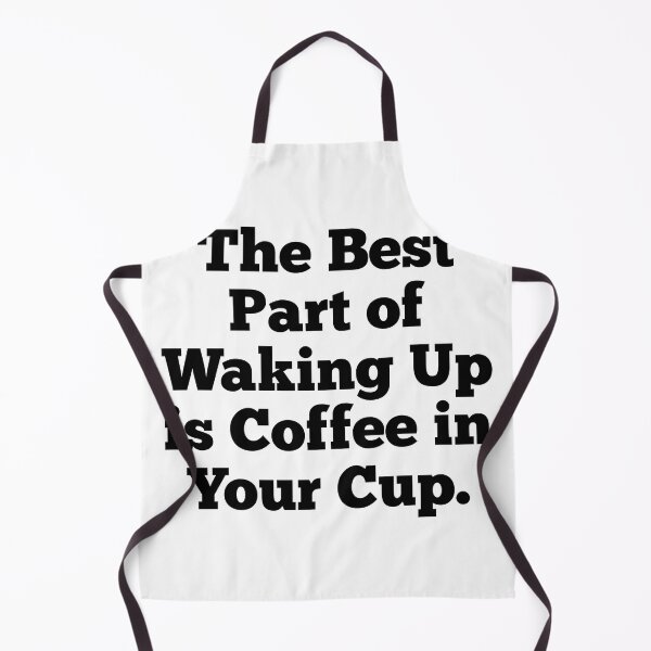 Item preview, the best part of waking up is coffee in your cup designed and sold by Smash247.