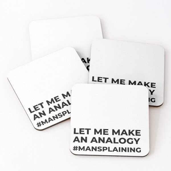 Item preview, Let me make an analogy #mansplaining designed and sold by arkantus.