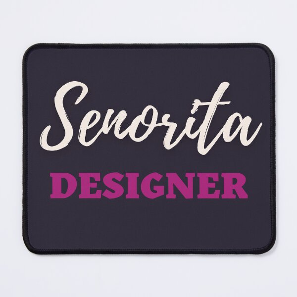 Item preview, Senorita Designer designed and sold by trendingatees.