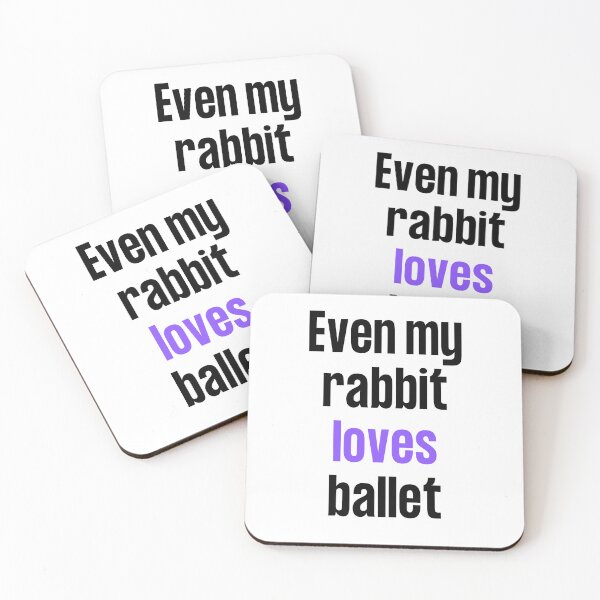 Item preview, Even my rabbit loves ballet  designed and sold by TheGreenGoat.