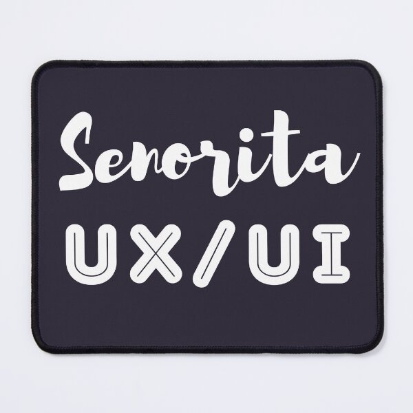 Item preview, Senorita UX UI designed and sold by trendingatees.