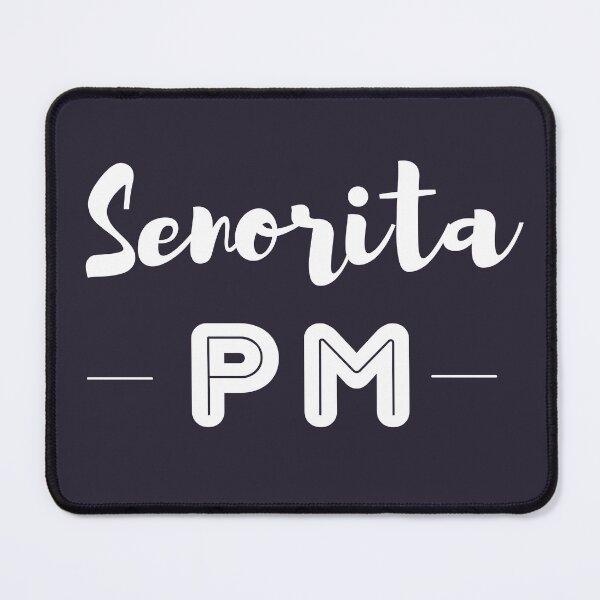 Item preview, Senorita PM designed and sold by trendingatees.