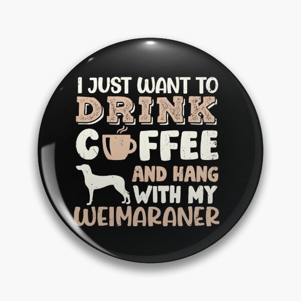 Item preview, Weimaraner Dog Dad Mom And Drink Coffee designed and sold by rafaeltto.