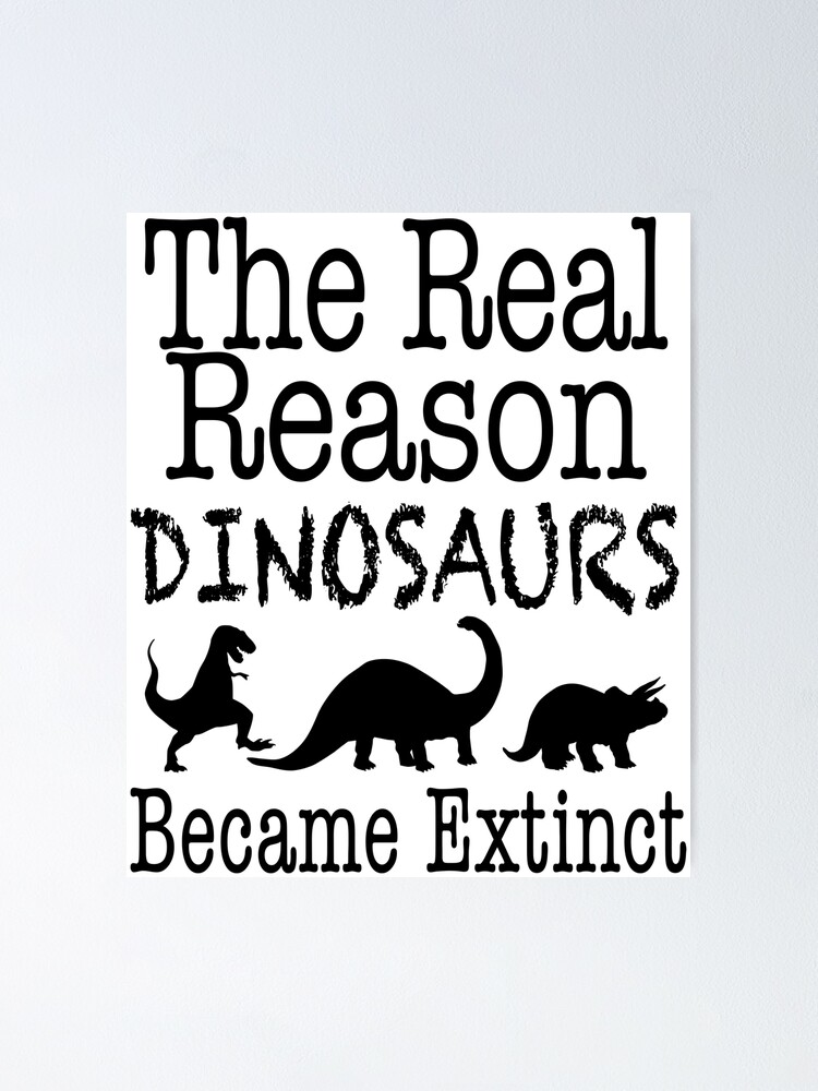 the real reason dinosaurs became extinct