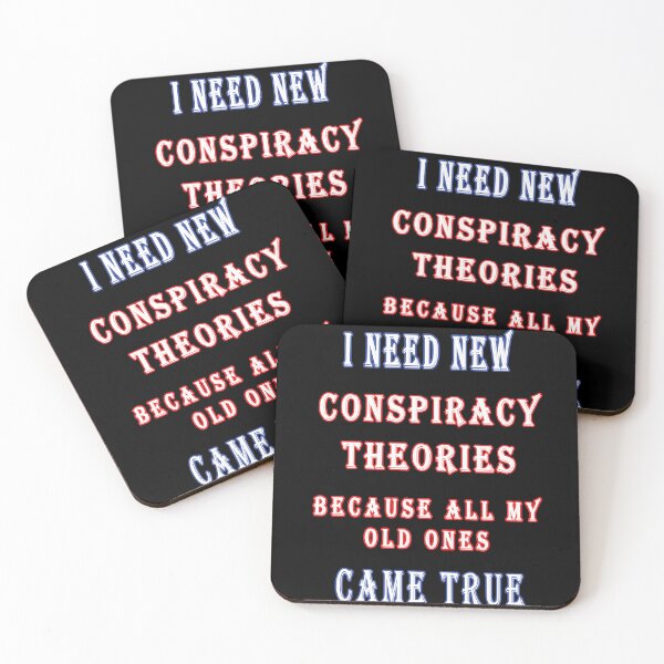 Item preview, I Need New Conspiracy Theories Because All My Old Ones Came True designed and sold by Mr-true-design.