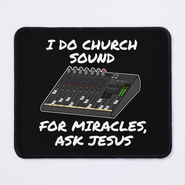 Item preview, I Do Church Sound For Miracles Ask Jesus designed and sold by doodlerob.