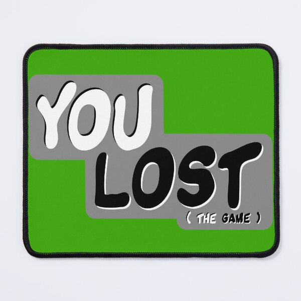 Item preview, You Lost ( The Game) designed and sold by AMagicalJourney.