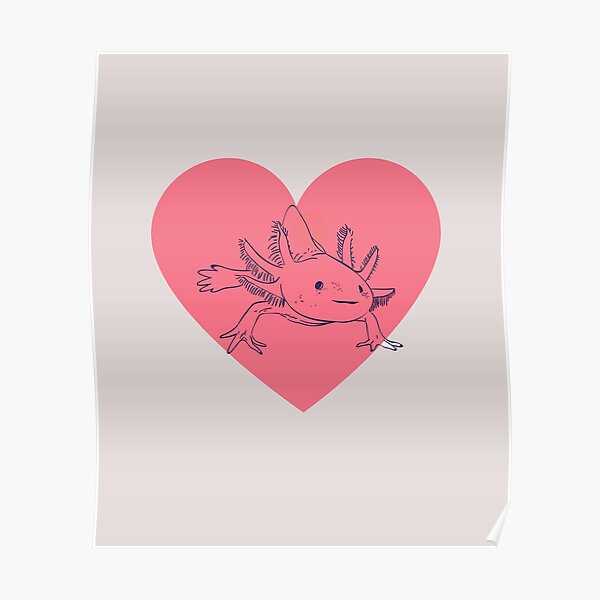 Axolotl Valentines Day Poster By Merchkenya Redbubble