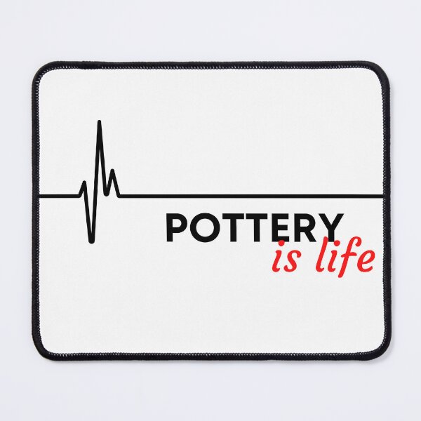 Item preview, Pottery is life designed and sold by TheGreenGoat.