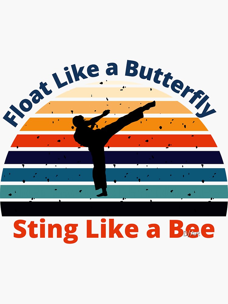 "Float Like a Butterfly Sting Like a Bee. Muhammad Ali. Boxing. Quote