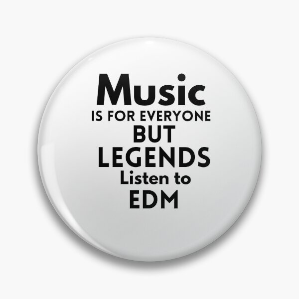 Artikelvorschau, Copy of Music ist für alle da, aber Legenden hören auf EDM entworfen und verkauft von behappysiempre.