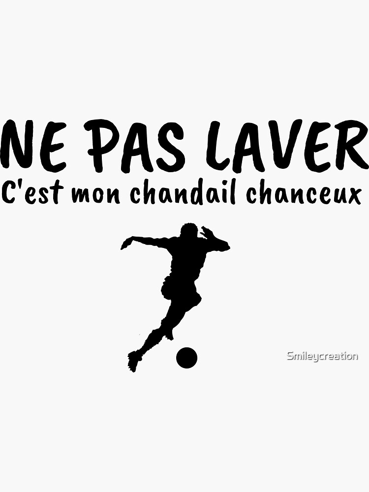 "Don't wash, it's my lucky jersey, football, soccer" Sticker by