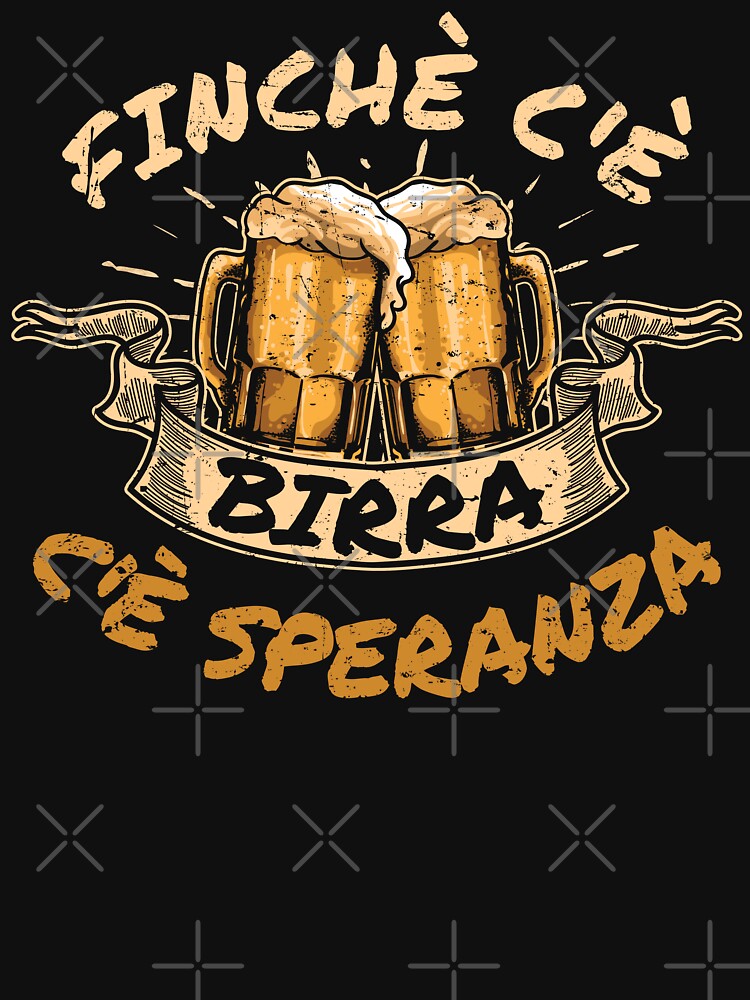 T-Shirt Uomo - Finchè c'è Birra c'è Speranza - MyDigitalPrint