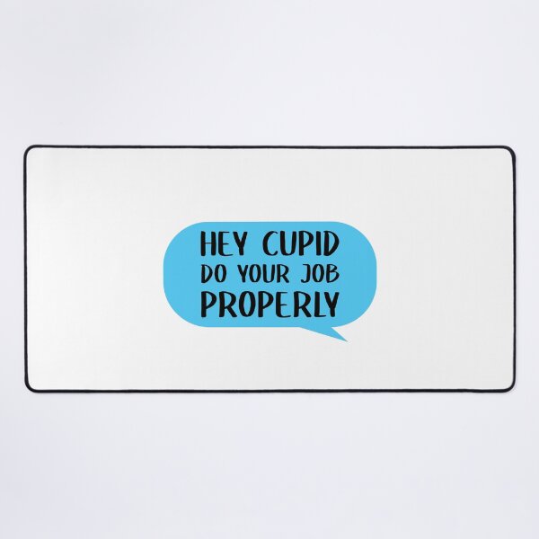 Item preview, Hey Cupid Do Your Job Properly Anti Valentine Funny Gift For Single Girls Ladies People designed and sold by JooArtPrints ★★★★★.