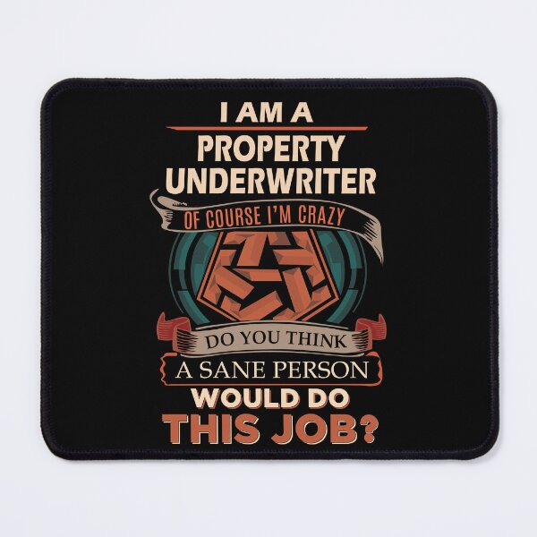 Item preview, Property Underwriter T Shirt - Sane Person Job Gift Item Tee designed and sold by vonnie38uo.