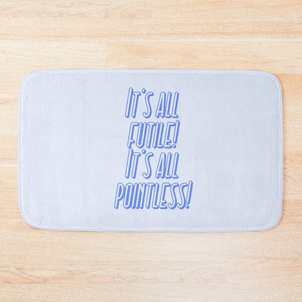 Item preview, It’s all futile! It’s all pointless | pebblebrain  designed and sold by Lavannya.