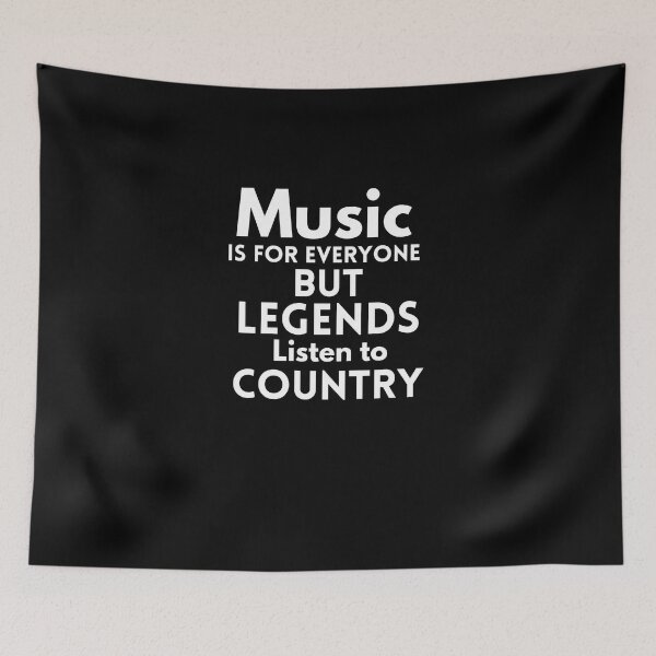 Item preview, Music is for Everyone But Legends listen To country designed and sold by behappysiempre.