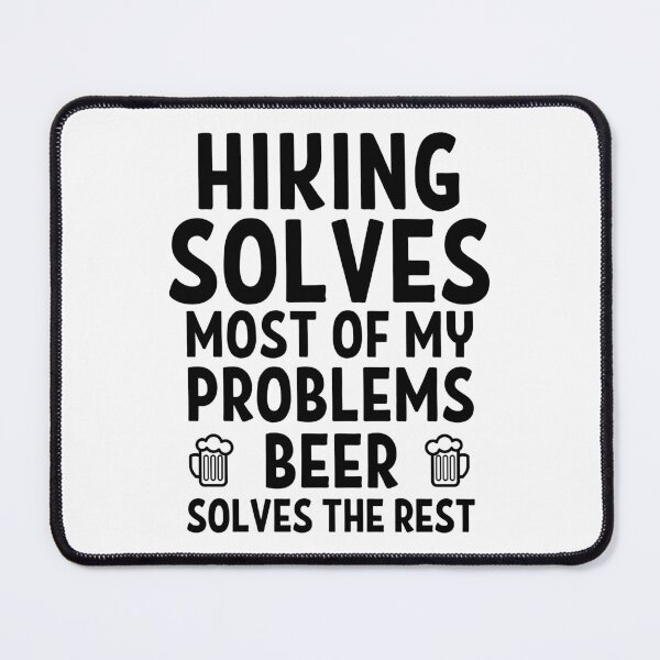 Item preview, Hiking solves most of my problems. Beer solves the rest. designed and sold by TheGreenGoat.
