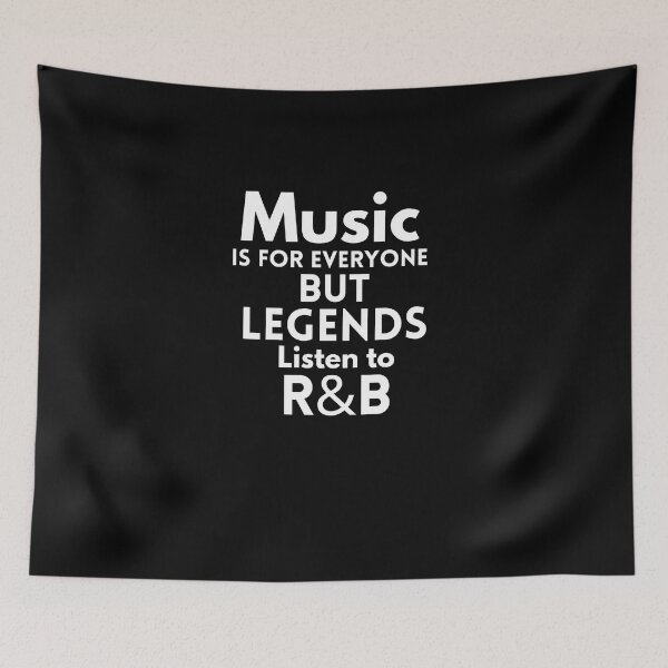Item preview, Music is for Everyone But Legends listen To R&B designed and sold by behappysiempre.