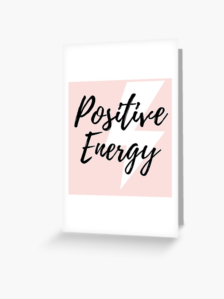 Positive Energy {Greeting Card} Positive Energy {Greeting Card}