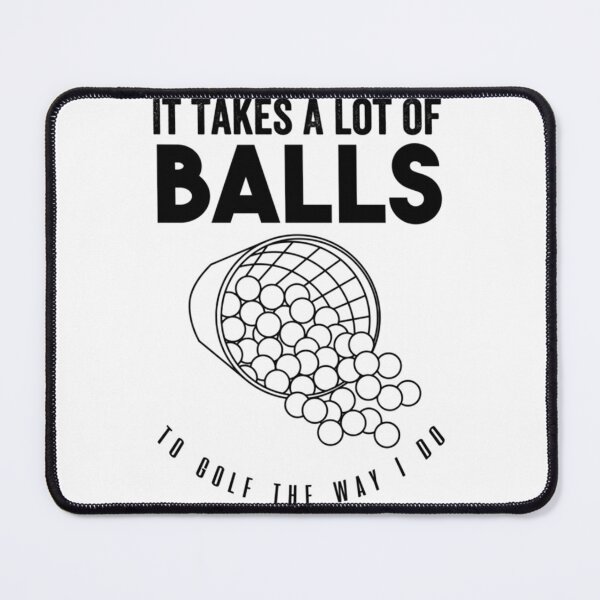 Item preview, It Takes a Lot of Balls to Golf the Way I Do - Funny Golfing gift for men and women designed and sold by XtraFlyAppare.