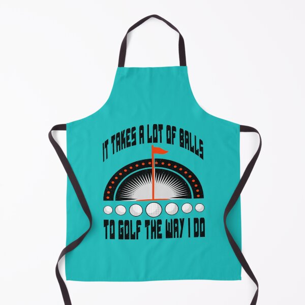 Item preview, It Takes A Lot Of Balls To Golf The Way I Do funny and sarcastic shirt for golf player, golf fans designed and sold by XtraFlyAppare.