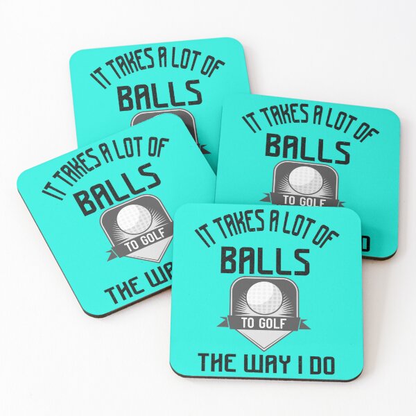 Item preview, It Takes A Lot Of Balls To Golf The Way I Do funny and sarcastic shirt for  golf player,  golf fans   designed and sold by XtraFlyAppare.