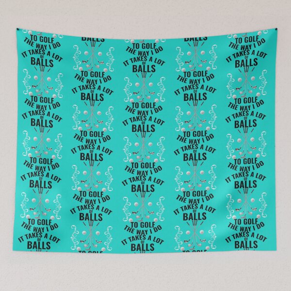 Item preview, It Takes A Lot Of Balls To Golf The Way I Do Funny Golf Quote-Funny Gift For Golf Lover-For Dad Golf          designed and sold by XtraFlyAppare.