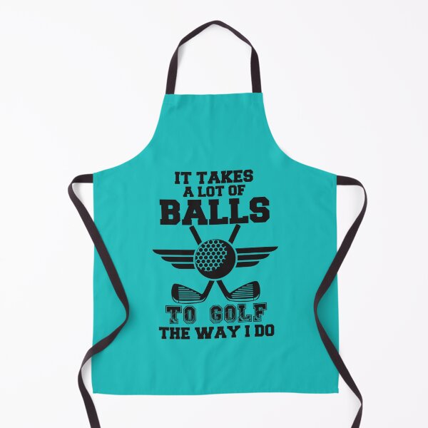 Item preview, It Takes A Lot Of Balls To Golf The Way I Do Funny Golf Quote-Funny Gift For Golf Lover-For Dad Golf designed and sold by XtraFlyAppare.