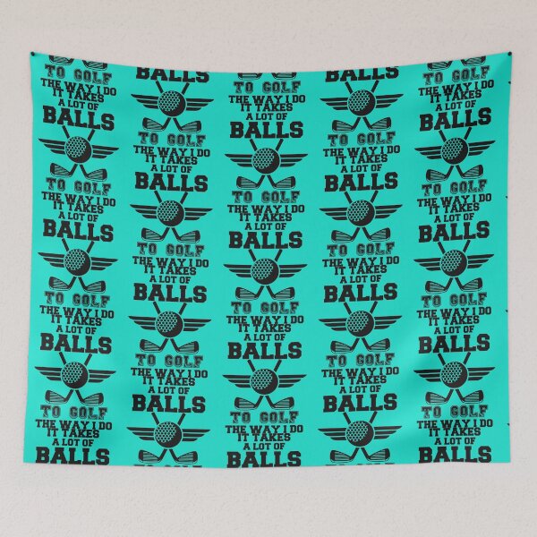 Item preview, It Takes A Lot Of Balls To Golf The Way I Do Funny Golf Quote-Funny Gift For Golf Lover-For Dad Golf   designed and sold by XtraFlyAppare.