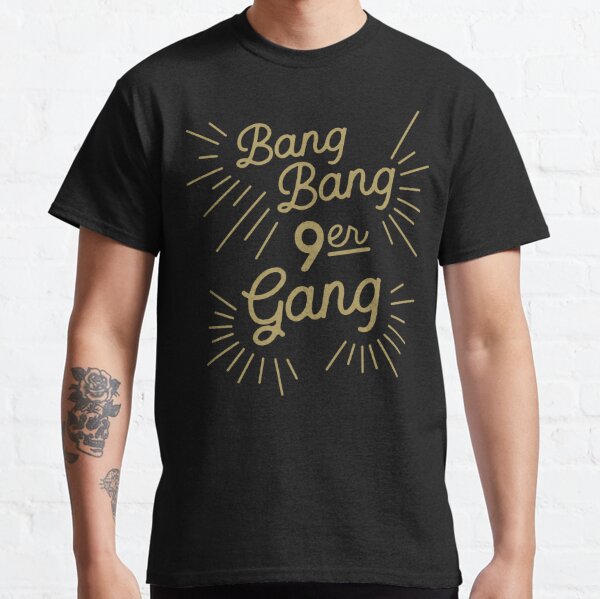 Bang Bang Niner Gang Football San Francisco 49ERS T-Shirt - teezill