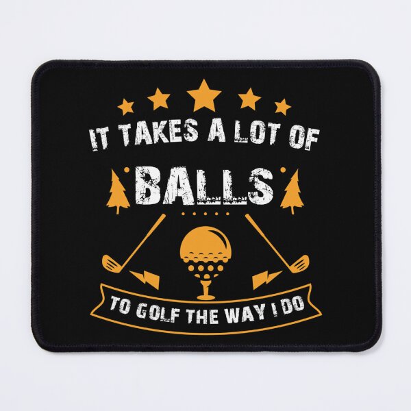 Item preview, It Takes A Lot Of Balls To Golf The Way I Do Funny Golfer Fathers Day designed and sold by XtraFlyAppare.