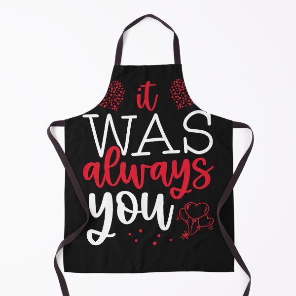 Item preview, Romantic It Was Always You Valentine's Day For Lovers designed and sold by JeaniesShop.