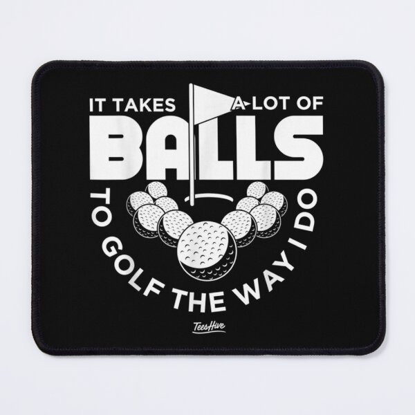 Item preview, It Takes A Lot Of Balls To Golf The Way I Do Shirt Funny Men Best Women designed and sold by XtraFlyAppare.