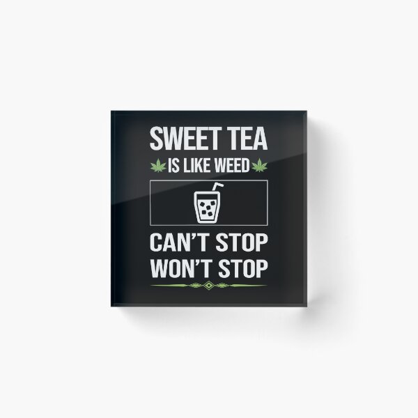 Item preview, Funny Can't Stop Sweet Tea designed and sold by ArydeaNoriega.