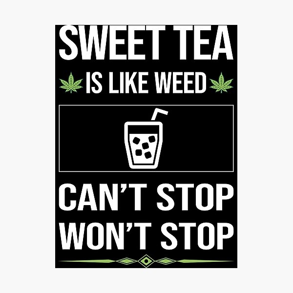 Item preview, Funny Can't Stop Sweet Tea designed and sold by ArydeaNoriega.