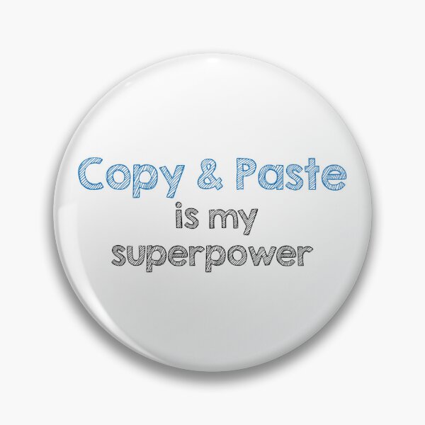 Item preview, Copy & Paste is my superpower designed and sold by Alltooclose.