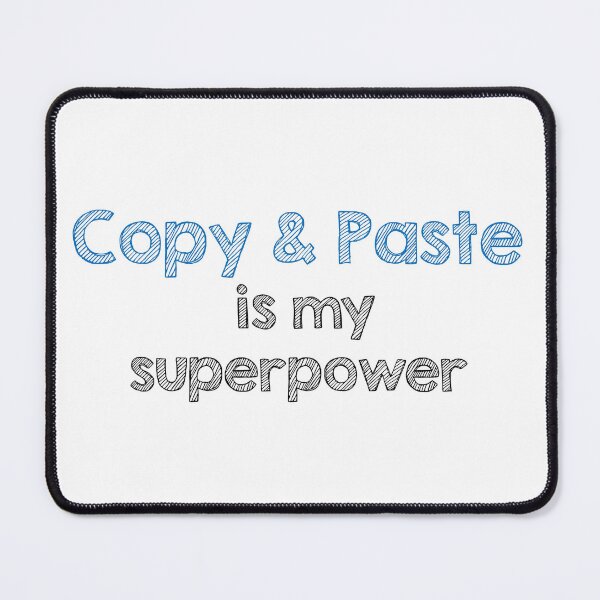 Item preview, Copy & Paste is my superpower designed and sold by Alltooclose.