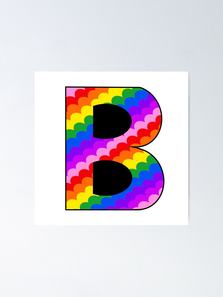 "The Letter B Rainbow" Poster For Sale By Pammiez | Redbubble